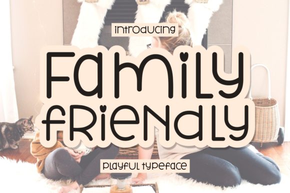 Family Friendly Font Review